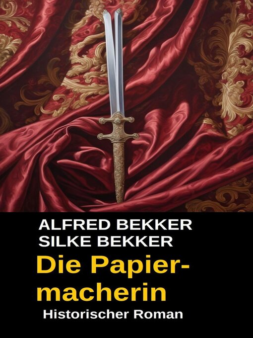 Title details for Die Papiermacherin by Alfred Bekker - Available